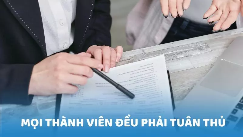 Mọi thành viên phải tuân thủ nghiêm ngặt các nội dung quyền riêng tư