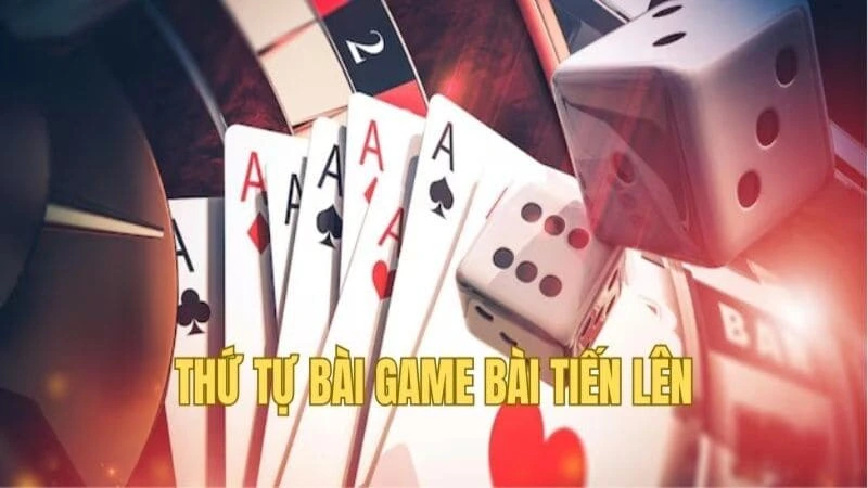 Quy định về thứ tự game bài