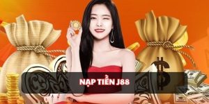 Nạp Tiền J88 - Phương Thức Thanh Toán Và Lưu Ý Quan Trọng